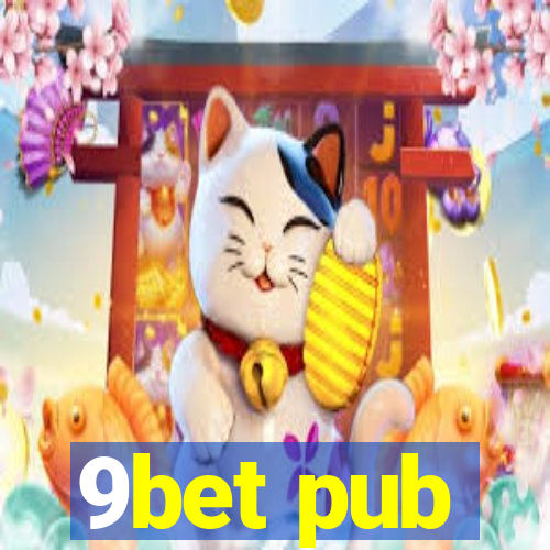 9bet pub